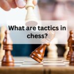 What are tactics in chess