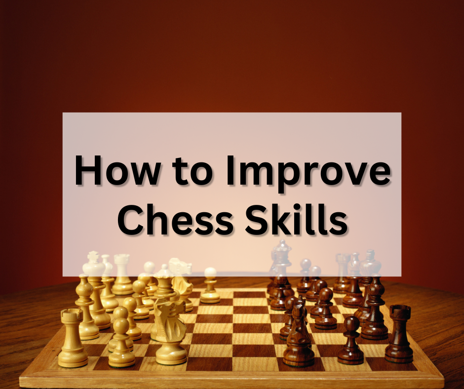 How to improve chess skills